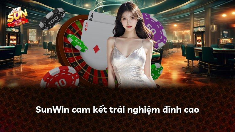 SunWin cam kết trải nghiệm đỉnh cao